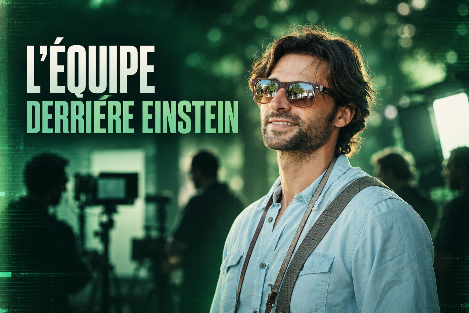 L’équipe derrière Einstein Productions